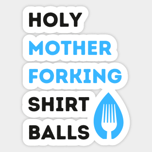 Holy Mother Forking Sticker